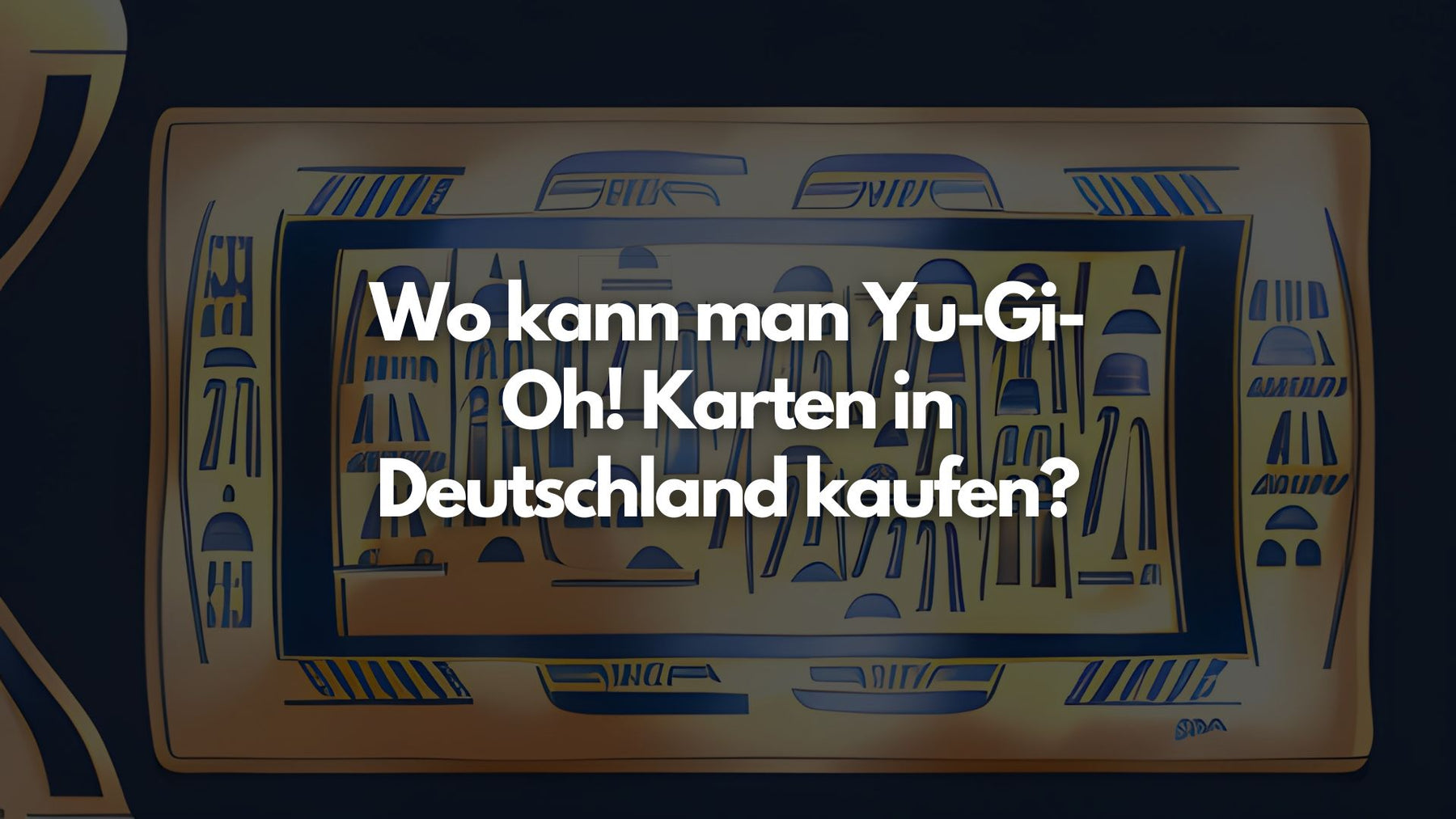 Wo kann man Yu-Gi-Oh! Karten in Deutschland kaufen?