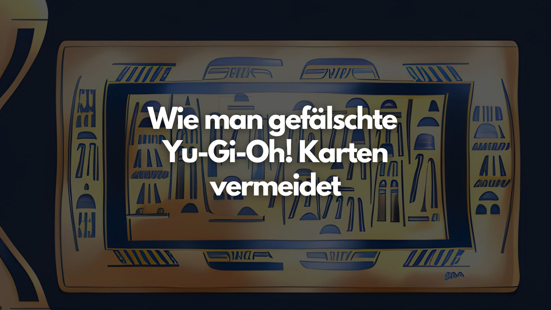 Wie man gefälschte Yu-Gi-Oh! Karten vermeidet