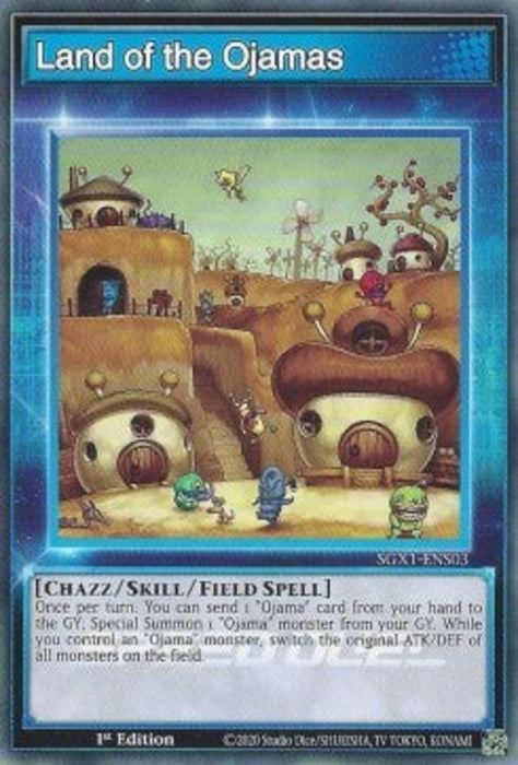 Land of the Ojamas (Skill) SGX1-ENS03 Common Englisch