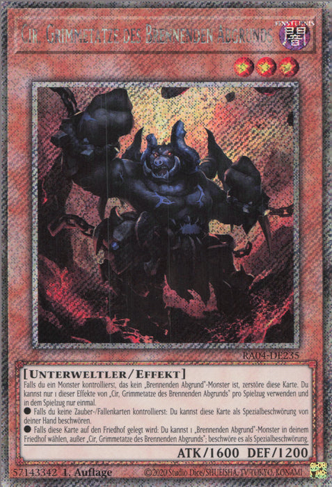 Cir, Grimmetatze des Brennenden Abgrunds (V.1) RA04-DE234 Platinum Secret Rare Deutsch