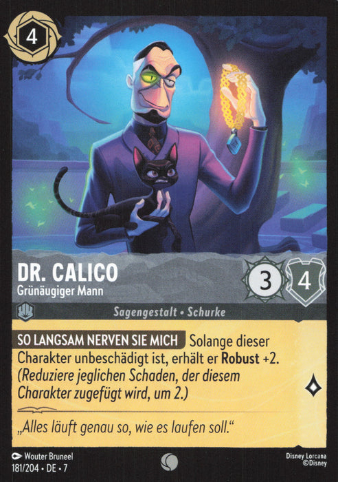 Dr. Calico - Grünäugiger Mann 7ARI-181 Common Deutsch