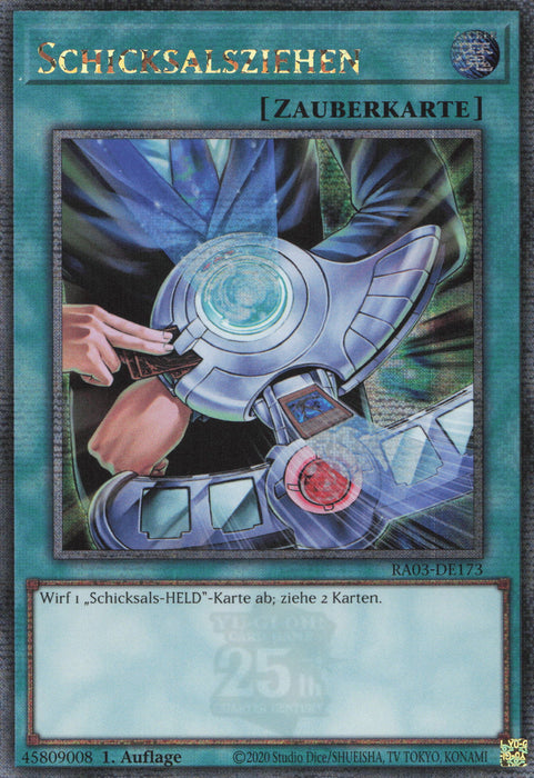 Schicksalsziehen (V.2) RA03-DE173 Quarter Century Secret Rare Deutsch